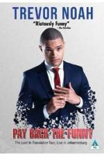 Watch Trevor Noah: Pay Back the Funny Gomovies