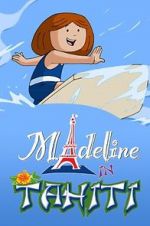 Watch Madeline in Tahiti Gomovies