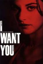 Watch I Want You Gomovies