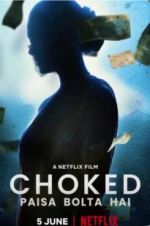 Watch Choked: Paisa Bolta Hai Gomovies