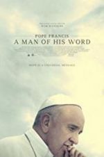 Watch Pope Francis: A Man of His Word Gomovies