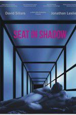 Watch Seat in Shadow Gomovies