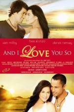 Watch And I Love You So Gomovies