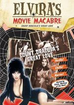 Watch Elvira\'s Movie Macabre: Count Dracula\'s Great Love Gomovies