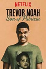 Watch Trevor Noah: Son of Patricia Gomovies