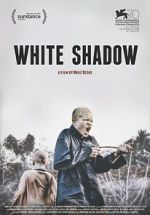 Watch White Shadow Gomovies