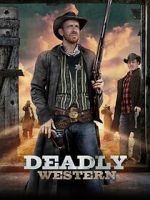 Watch Deadly Western Gomovies
