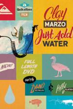 Watch Clay Marzo Just Add Water Gomovies