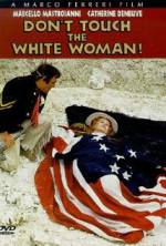 Watch Don't Touch the White Woman! Gomovies