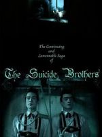 Watch The Continuing and Lamentable Saga of the Suicide Brothers Gomovies