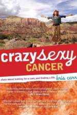Watch Crazy Sexy Cancer Gomovies
