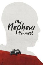 Watch My Nephew Emmett Gomovies