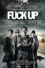 Watch Fuck Up Gomovies