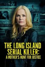 Watch The Long Island Serial Killer: A Mother\'s Hunt for Justice Gomovies