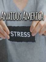Watch Anxious America Gomovies