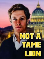 Watch Not A Tame Lion Gomovies