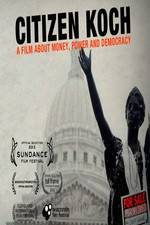 Watch Citizen Koch Gomovies