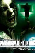 Watch Paranormal Haunting: The Curse of the Blue Moon Inn Gomovies