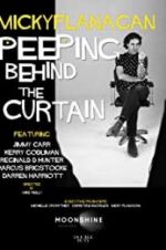 Watch Micky Flanagan: Peeping Behind the Curtain Gomovies