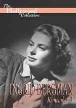 Watch Ingrid Bergman Remembered Gomovies