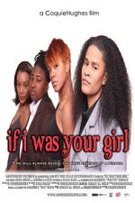 Watch If I Was Your Girl Gomovies