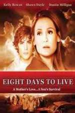 Watch Eight Days to Live Gomovies