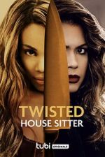 Watch Twisted House Sitter Gomovies