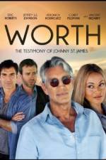 Watch Worth: The Testimony of Johnny St. James Gomovies