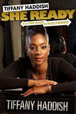 Watch Tiffany Haddish: She Ready! From the Hood to Hollywood Gomovies