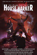 Watch I Had a Bloody Good Time at House Harker Gomovies