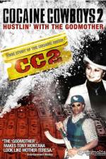 Watch Cocaine Cowboys II: Hustlin' with the Godmother Gomovies