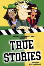 Watch True Stories (Short 2023) Gomovies