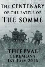 Watch The Centenary of the Battle of the Somme: Thiepval Gomovies