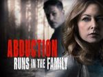 Watch Abduction Runs in the Family Gomovies