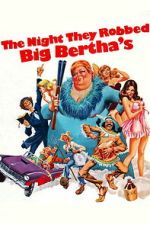 Watch The Night They Robbed Big Bertha\'s Gomovies