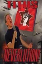 Watch Christopher Titus Neverlution Gomovies