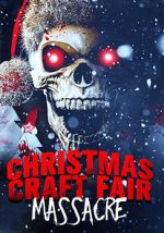 Watch Christmas Craft Fair Massacre Gomovies