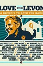 Watch Love for Levon: A Benefit to Save the Barn Gomovies