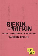 Watch Rifkin on Rifkin: Private Confessions of a Serial Killer Gomovies
