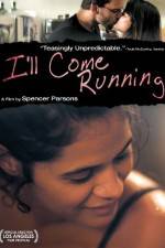 Watch I'll Come Running Gomovies