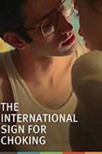 Watch The International Sign for Choking Gomovies