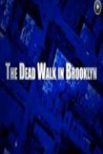 Watch The Dead Walk in Brooklyn Gomovies