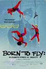 Watch Born to Fly: Elizabeth Streb vs. Gravity Gomovies
