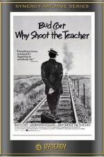 Watch Why Shoot the Teacher? Gomovies