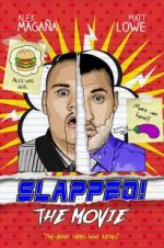 Watch Slapped! The Movie Gomovies