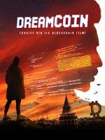 Watch Dreamcoin Gomovies