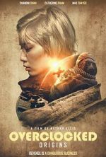 Watch OVERCLOCKED: Origins (Short) Gomovies