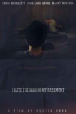 Watch I Hate the Man in My Basement Gomovies