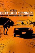 Watch Bedford Springs Gomovies
