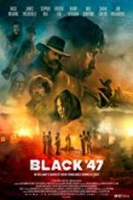 Watch Black 47 Gomovies